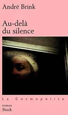 Image du vendeur pour Au-del? du silence - A Brink mis en vente par Book Hmisphres