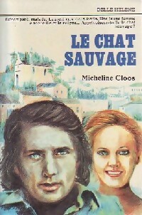 Image du vendeur pour Le chat sauvage - Micheline Cloos mis en vente par Book Hmisphres