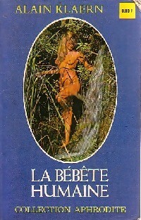 Seller image for La b?b?te humaine - Alain Klaern for sale by Book Hmisphres