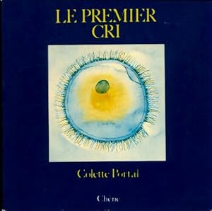 Seller image for Le premier cri - Colette Portal for sale by Book Hmisphres