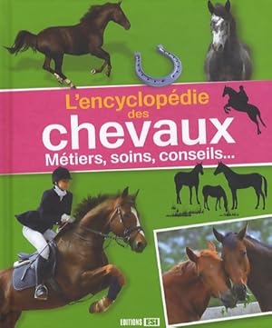 L'encyclop die des chevaux : M tiers soins conseils - Editions Esi