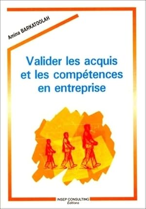 Imagen del vendedor de Valider les acquis et les comp�tences en entreprise - Amina Barkatoolah a la venta por ChouetteCoop