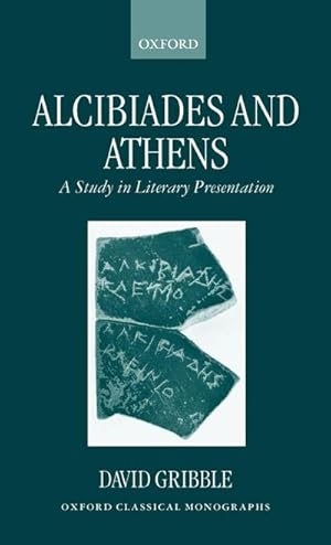Bild des Verk�ufers f�r Alcibiades and Athens : A Study in Literary Presentation zum Verkauf von AHA-BUCH GmbH