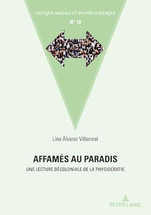 Imagen del vendedor de Affam�s au paradis : Une lecture d�coloniale de la physiocratie a la venta por AHA-BUCH GmbH