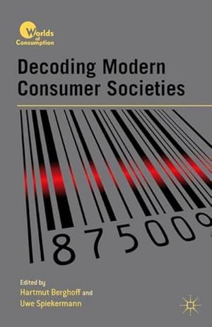 Imagen del vendedor de Decoding Modern Consumer Societies a la venta por AHA-BUCH GmbH