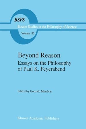 Bild des Verkufers fr Beyond Reason : Essays on the Philosophy of Paul Feyerabend zum Verkauf von AHA-BUCH GmbH