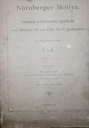 Nürnberger Motive. Sammlung architektonischer Einzelheiten vom Mittelalter bis zum Ende des 18. J...