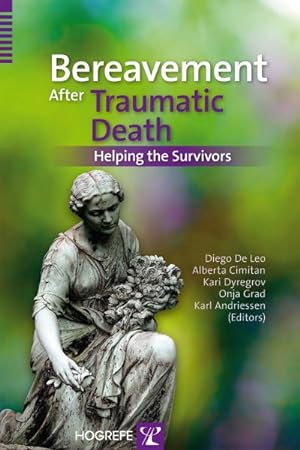 Immagine del venditore per Bereavement After Traumatic Death : Helping the Survivors venduto da AHA-BUCH GmbH