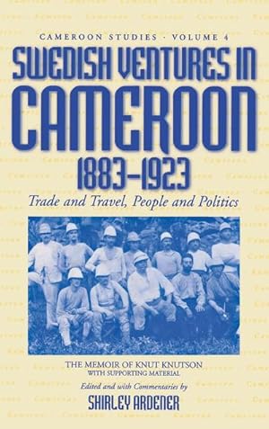 Seller image for Swedish Ventures in Cameroon, 1883-1923 : Trade and Travel, People and Politics for sale by AHA-BUCH GmbH