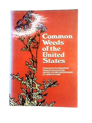 Bild des Verkufers fr Common Weeds of the United States zum Verkauf von World of Rare Books
