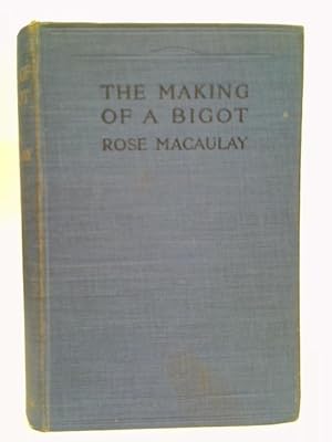 Seller image for The Making of A Bigot for sale by World of Rare Books