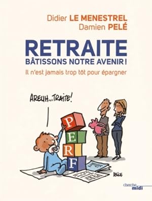 Retraite b?tissons notre avenir ! - Damien Pel?