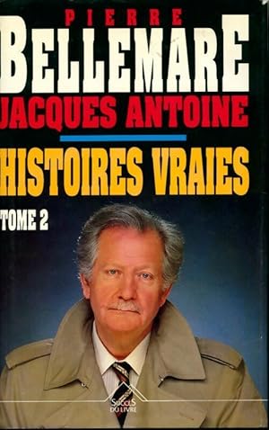 Image du vendeur pour Histoires vraies Tome II - Jacques Bellemare mis en vente par Book Hmisphres