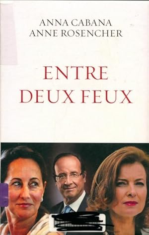 Seller image for Entre deux feux - Anna Cabana for sale by Book Hmisphres