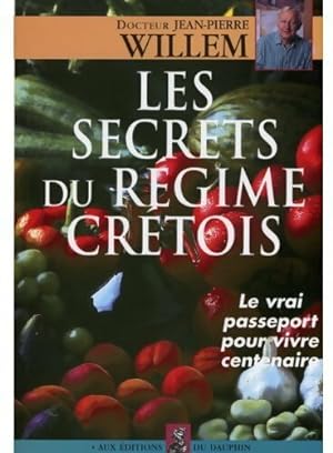 Bild des Verkufers fr Les secrets du r?gime cr?tois - Jean-Pierre Willem zum Verkauf von Book Hmisphres