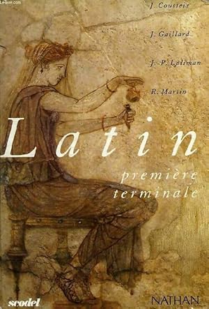 Latin premi?re terminale - Collectif