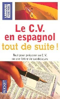 Le CV en espagnol tout de suite - Collectif