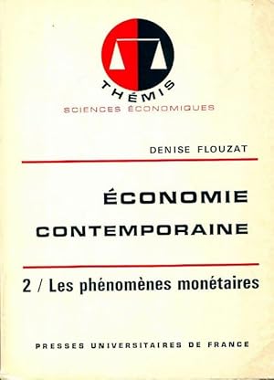 Seller image for Economie contemporaine Tome II : Les ph?nom?nes mon?taires - Denise Flouzat for sale by Book Hmisphres