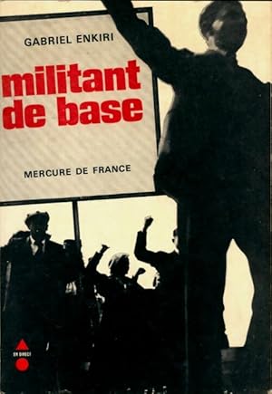 Image du vendeur pour Militant de base - Gabriel Enkiri mis en vente par Book Hmisphres