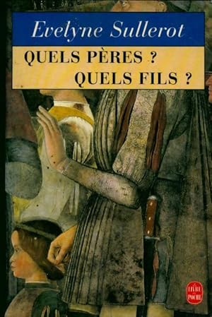 Quels p res   Quels fils   - Evelyne Sullerot