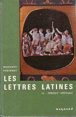 Les lettres latines Tome III : P riode imp riale - G. Th venot