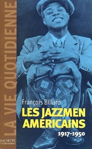 Bild des Verkufers fr Les jazzmen am?ricains 1917-1950 - Fran?ois Billard zum Verkauf von Book Hmisphres