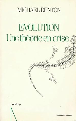 Evolution. Une th?orie en crise - Michael Denton