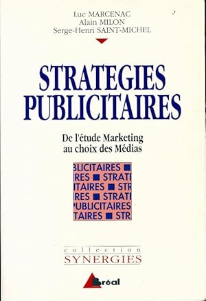 Stratégies publicitaires. De l'étude marketing au choix des médias - Collectif