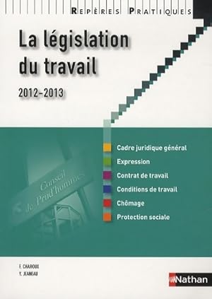 La l gislation du travail 2012-2013 - Fran oise Charoux