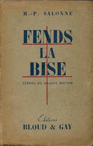 Seller image for Fends la bise. Sc?nes du maquis breton - Marie-Paule Salonne for sale by Book Hmisphres