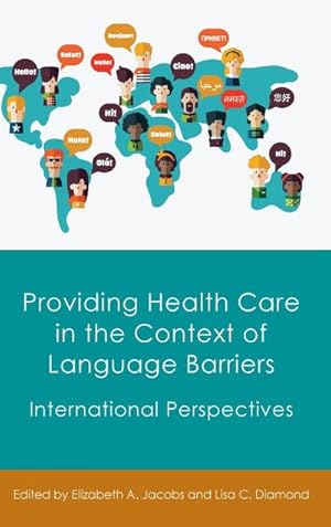 Immagine del venditore per Providing Health Care in the Context of Language Barriers : International Perspectives venduto da AHA-BUCH GmbH