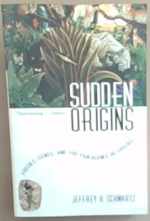 Seller image for Sudden Origins: Fossils, Genes, and the Emergence of Species for sale by Chapter 1