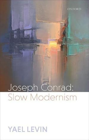 Image du vendeur pour Joseph Conrad : Slow Modernism mis en vente par AHA-BUCH GmbH