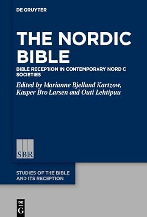 Image du vendeur pour The Nordic Bible : Bible Reception in Contemporary Nordic Societies mis en vente par AHA-BUCH GmbH