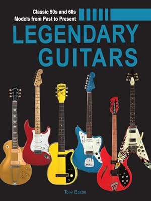 Bild des Verkufers fr Legendary Guitars : An Illustrated Guide zum Verkauf von AHA-BUCH GmbH