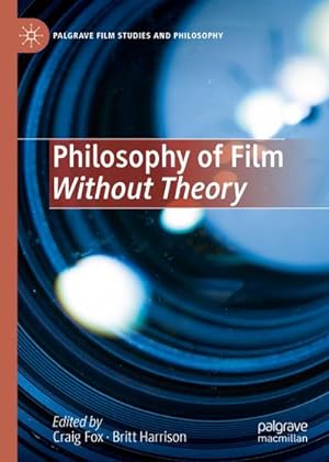 Bild des Verkufers fr Philosophy of Film Without Theory zum Verkauf von AHA-BUCH GmbH