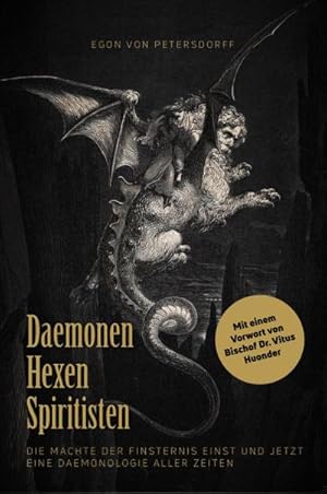 Bild des Verkufers fr Daemonen, Hexen, Spiritisten : Die Mchte der Finsternis einst und jetzt. Eine Daemonologie aller Zeiten zum Verkauf von AHA-BUCH GmbH