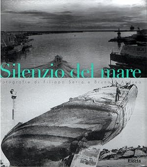 Silenzio del mare : fotografie di Filippo Serra e Bruno D'Andre