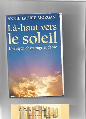 Seller image for L-haut vers le soleil, une leon de courage for sale by La Petite Bouquinerie