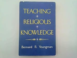 Seller image for TEACHING RELIGIOUS KNOWLEDGE: A BOOK OF METHOD FOR TEACHERS. for sale by Goldstone Rare Books