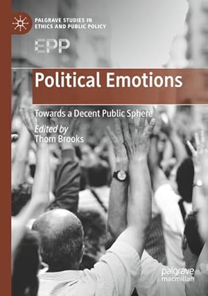Bild des Verkufers fr Political Emotions : Towards a Decent Public Sphere zum Verkauf von AHA-BUCH GmbH