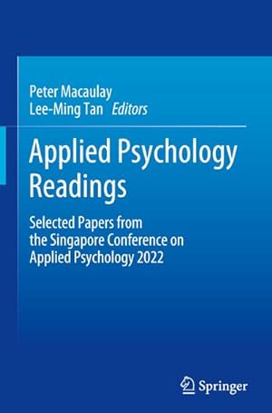 Bild des Verkufers fr Applied Psychology Readings : Selected Papers from the Singapore Conference on Applied Psychology 2022 zum Verkauf von AHA-BUCH GmbH