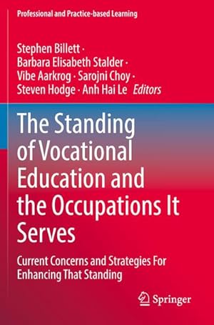 Bild des Verkufers fr The Standing of Vocational Education and the Occupations It Serves : Current Concerns and Strategies For Enhancing That Standing zum Verkauf von AHA-BUCH GmbH