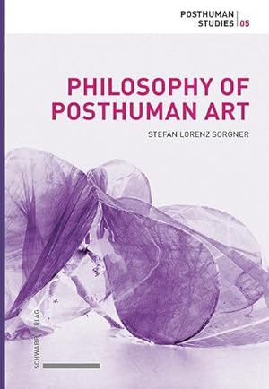 Seller image for Philosophy of Posthuman Art for sale by AHA-BUCH GmbH