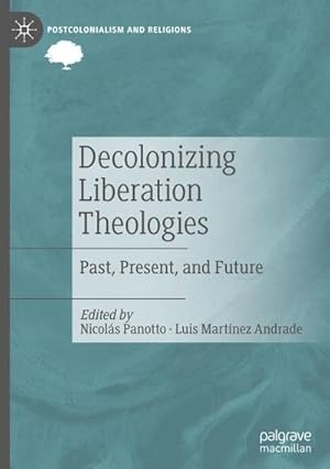 Seller image for Decolonizing Liberation Theologies : Past, Present, and Future for sale by AHA-BUCH GmbH