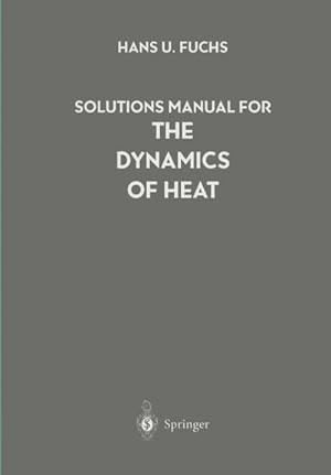 Bild des Verkufers fr Solutions Manual for the Dynamics of Heat zum Verkauf von AHA-BUCH GmbH