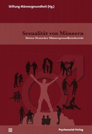 Bild des Verkufers fr Sexualitt von Mnnern : Dritter Deutscher Mnnergesundheitsbericht zum Verkauf von AHA-BUCH GmbH