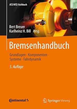 Seller image for Bremsenhandbuch : Grundlagen, Komponenten, Systeme, Fahrdynamik for sale by AHA-BUCH GmbH