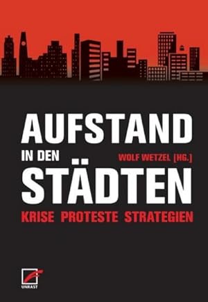 Bild des Verkufers fr Aufstand in den Stdten : Krise, Proteste, Strategien zum Verkauf von AHA-BUCH GmbH
