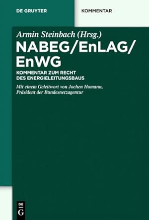 Bild des Verkufers fr NABEG / EnLAG / EnWG : Kommentar zum Recht des Energieleitungsbaus zum Verkauf von AHA-BUCH GmbH